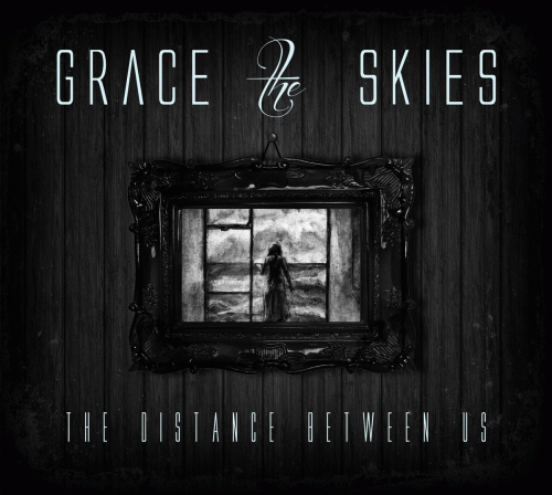Grace The Skies : The Distance Between Us
